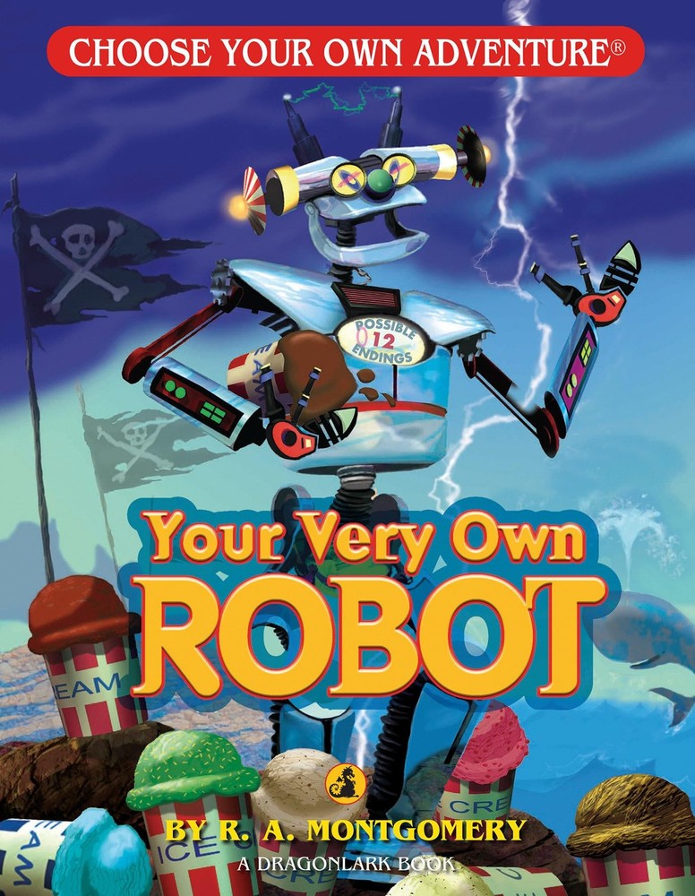 Your Very Own Robot (Choose Adventure - Dragonlark) Multicolor