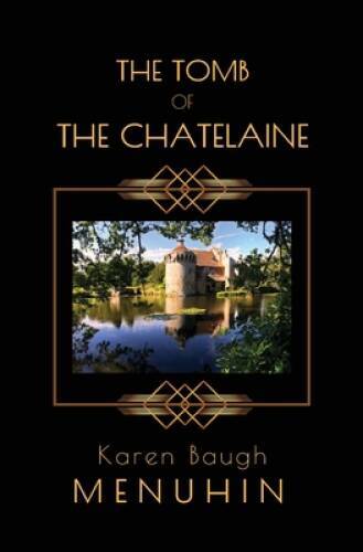 The Tomb of the Chatelaine: A 1920s Country House Murder Mystery (He - VERY GOOD