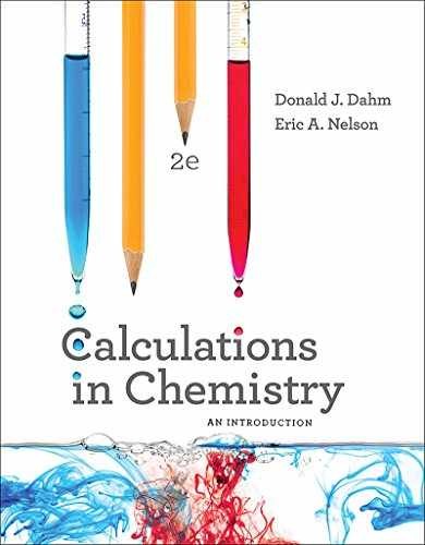 Calculations in Chemistry: An - Paperback, by Dahm Donald J.; - Very Good k