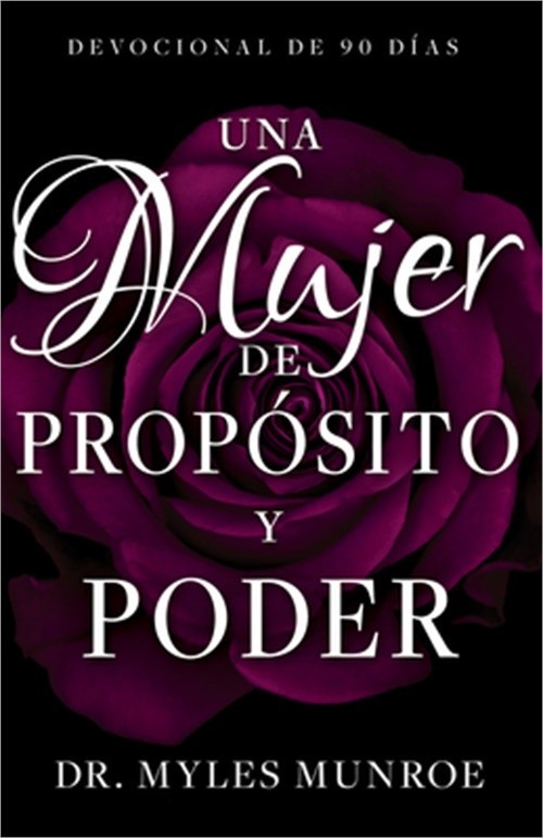 Una Mujer de Prop�sito Y Poder: Devocional de 90 D�as (Paperback or Softback)
