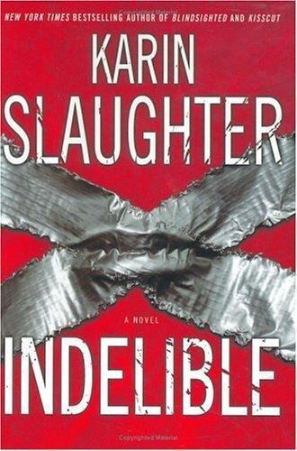 Indelible: A Novel - 9780060567101, hardcover, Karin Slaughter