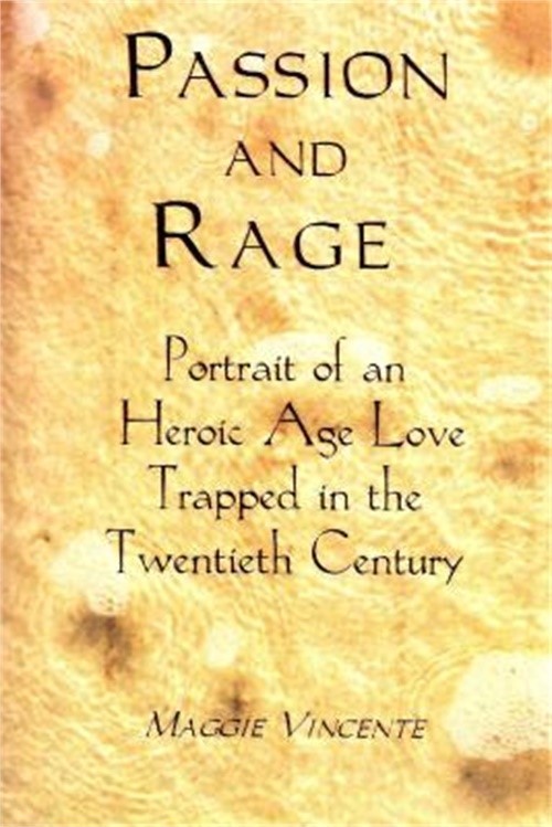 Passion & Rage: Portrait of an Heroic Age Love (Paperback or Softback)