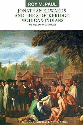 Jonathan Edwards and the Stockbridge - Paperback, by Paul Roy M. - Very Good