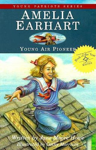 Amelia Earhart: Young Air Pioneer by Jane Moore Howe: Used