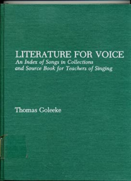 Literature for Voice : An Index of Songs in Collections and Sourc