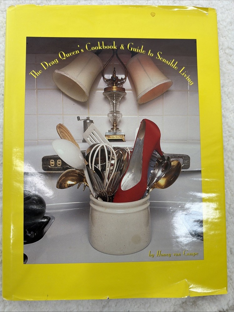 The Drag Queen's Cookbook & Guide to Sensible Living Honey van Campe 1996 1st Ed