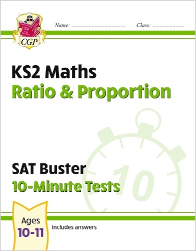 CGP Books KS2 Maths SAT Buster 10-Minute Tests - Ratio & Proportion  (Paperback)