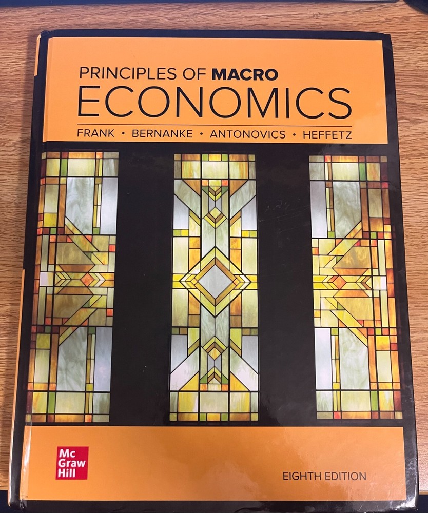 Principles of Macroeconomics by Ben Bernanke (2020, IBSN: 9781264250318)