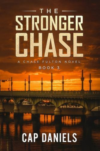 The Stronger Chase: A Chase Fulton Novel by Daniels, Cap, Like New Used, Free...