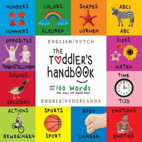The Toddler's Handbook: Bilingual (English / Dutch) (Engels / Nederlands): New