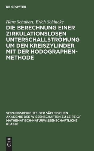 Hans Schubert E Die Berechnung Einer Zirkulationslosen Unterschallstr (Hardback)