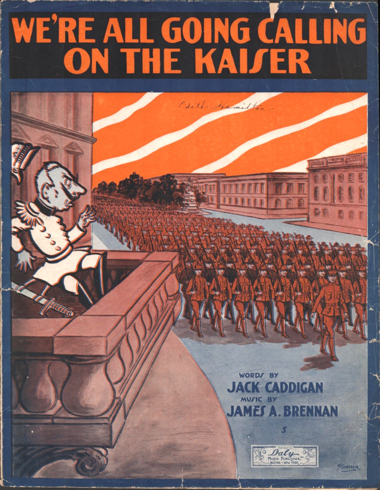 1918 WWI - WE'RE ALL GOING CALLING ON THE KAISER antique military sheet music