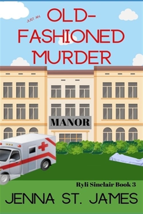 Just an Old-Fashioned Murder by St James, Jenna, Like New Used, Free shipping...