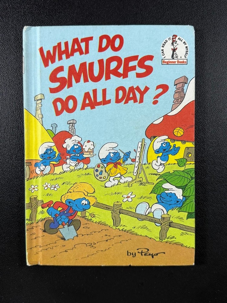 What Do Smurfs Do All Day? - Hardcover Peyo Dr. Suess Beginner 1983 Vintage