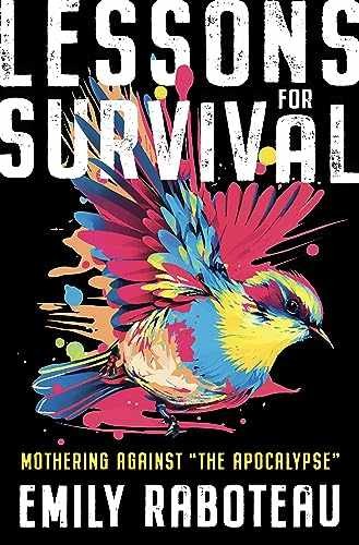 Lessons for Survival: Mothering - Hardcover, by Raboteau Emily - Very Good u