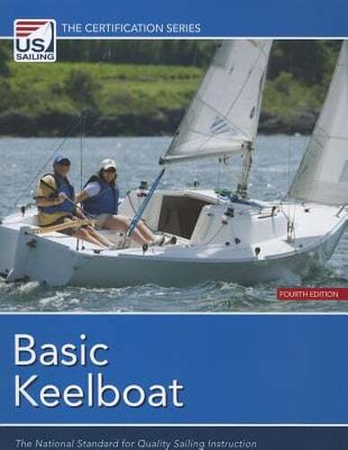 Basic Keelboat: The National Standard for Quality Sailing Instruction: Used