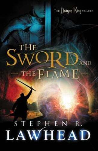 The Sword and the Flame by Stephen Lawhead: Used