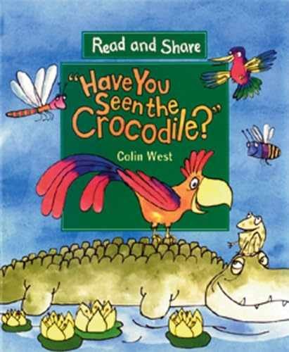 Have You Seen the Crocodile?: Read and - Paperback, by West Colin - Very Good