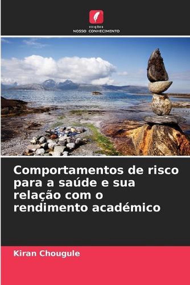 Comportamentos de risco para a sade e sua relao com o rendimento acadmico by Kir
