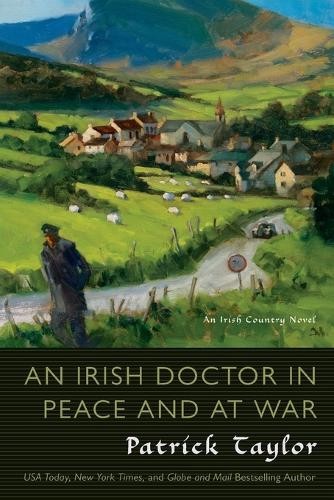 Irish Doctor in Peace and at War: 9..., Taylor, Patrick
