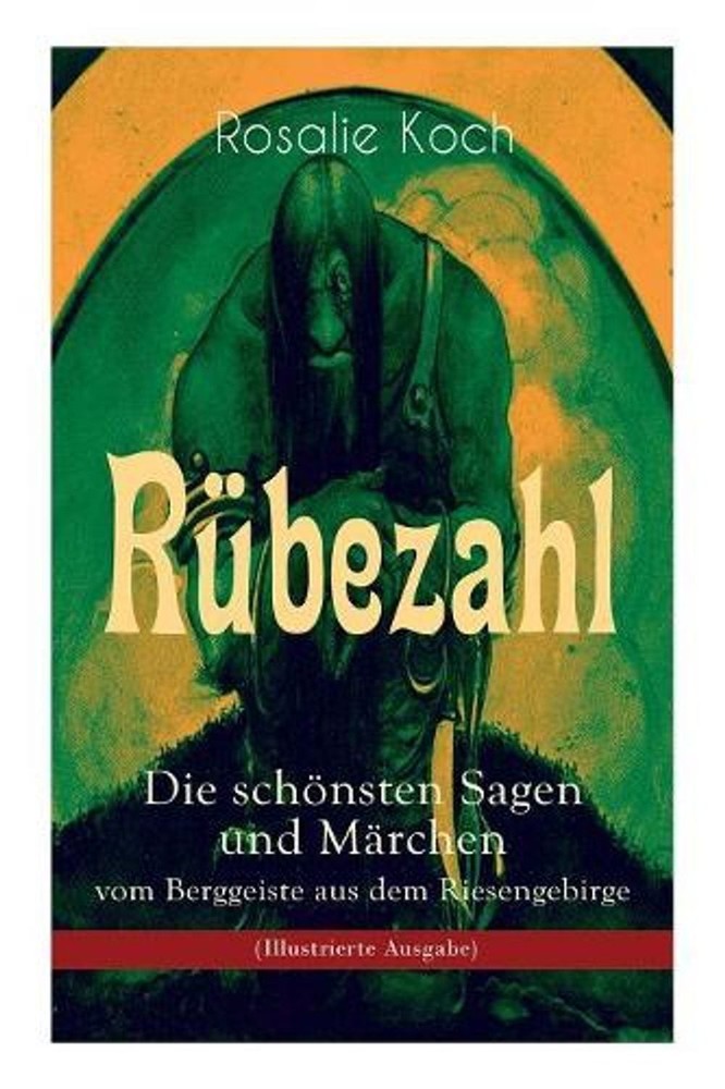 Rbezahl - Die Schnsten Sagen Und Mrchen Vom Berggeiste Aus Dem Riesengebirge (Il