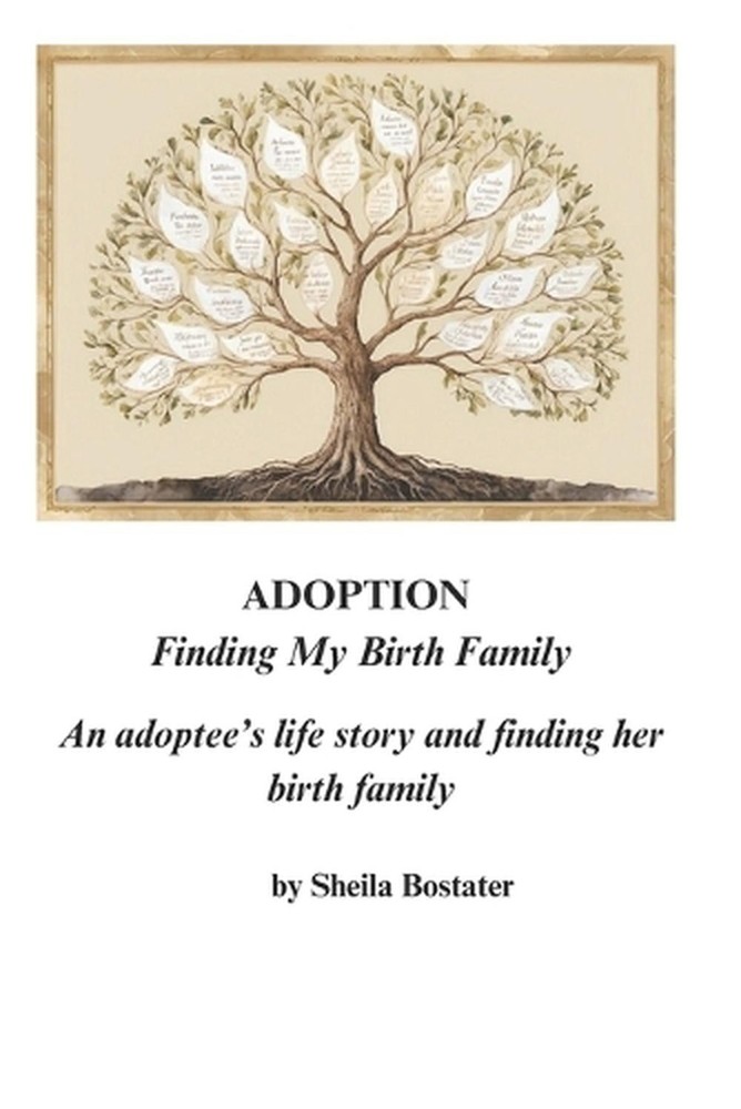 ADOPTION - Finding My Birth Family: An adoptee's life story and finding her birt