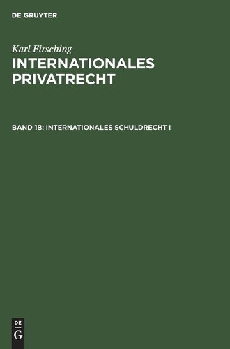Karl Firsching Internationales Schuldrecht I (Hardback)
