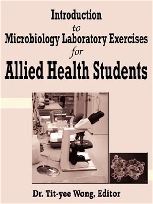 Introduction to Microbiology Laboratory Exercises for Allied Health Students (Pa