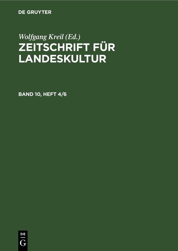 Zeitschrift Für Landeskultur. Band 10, Heft 4/6 (Hardback)