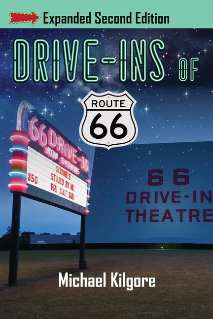 Drive-Ins Of Route 66, Expanded Second Edition