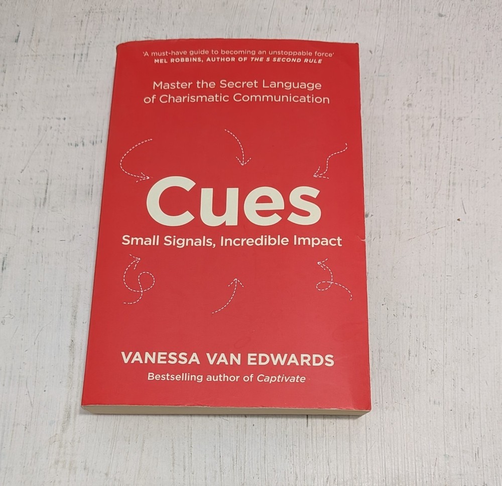 Cues Master the Secret Language of Charismatic Communication Vanessa Van Edwards