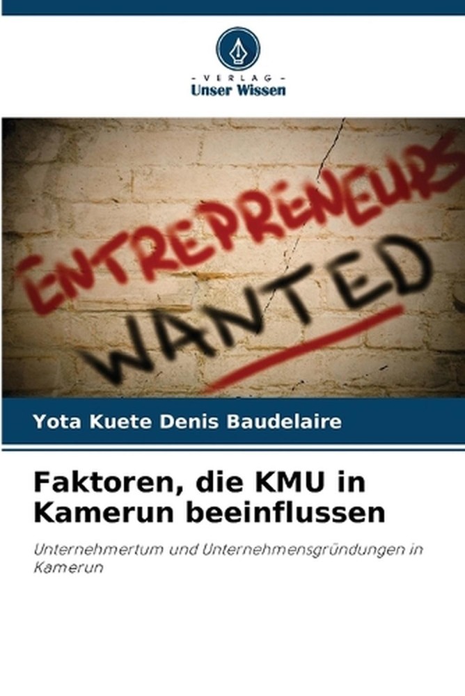 Faktoren, die KMU in Kamerun beeinflussen by Yota Kuete Denis Baudelaire (German