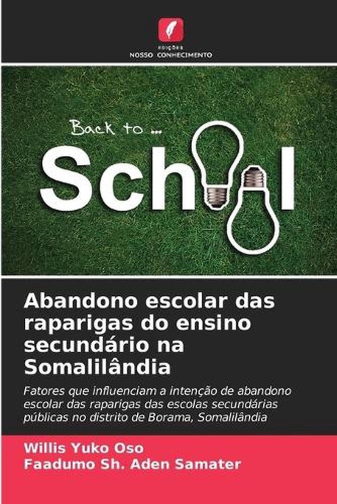 Abandono escolar das raparigas do ensino secundrio na Somalilndia by Willis Yuko