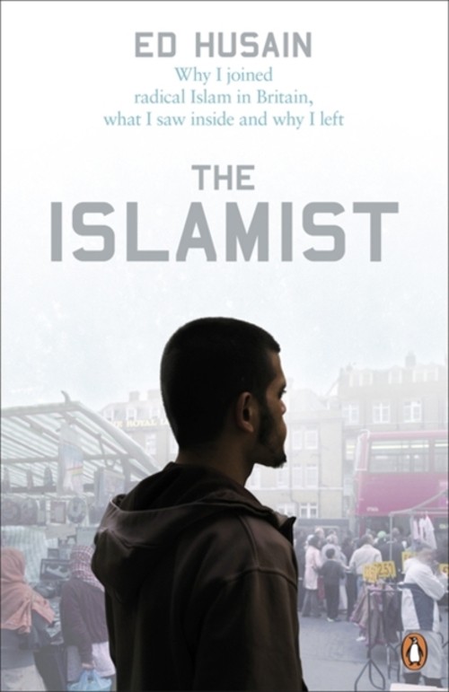 The Islamist : Why I Joined Radical Islam in Britain, What I SawFree US Delivery | ISBN:0141030437