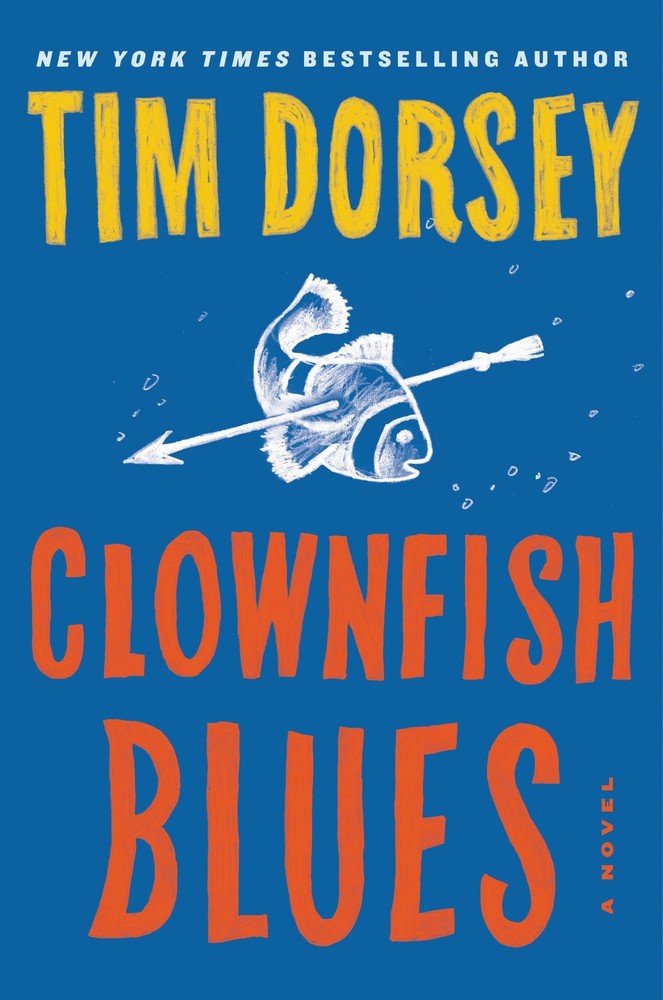 Clownfish Blues: A Novel (Serge Storms, 21) by Dorsey
