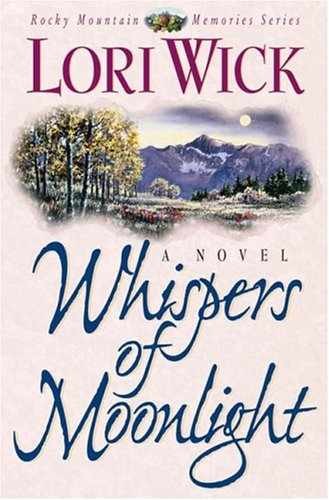 Whispers of Moonlight (Rocky Mountain - Paperback, by Wick Lori - Very Good