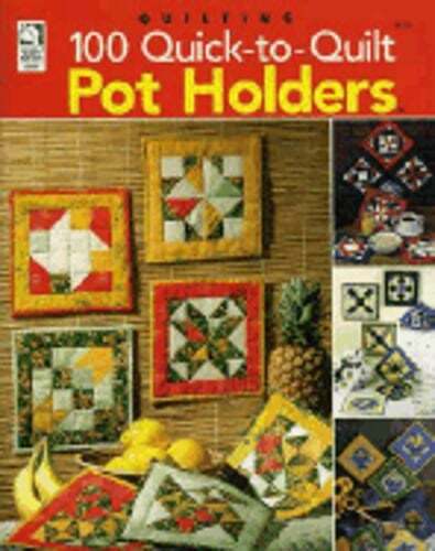 100 Quick-To-Quilt Pot Holders by Jeanne Stauffer: Used