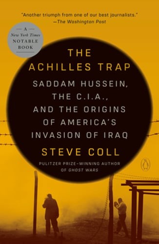 The Achilles Trap: Saddam Hussein, the C.I.A., and the Origins of America's-image