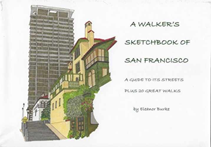 A Walker's Sketchbook of San Francisco - Paperback, by Eleanor Burke - Very Good