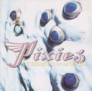 Pixies, Trompe Le Monde, audioCD