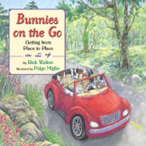 Bunnies on the Go: Getting from Place to Place by Rick Walton: Used