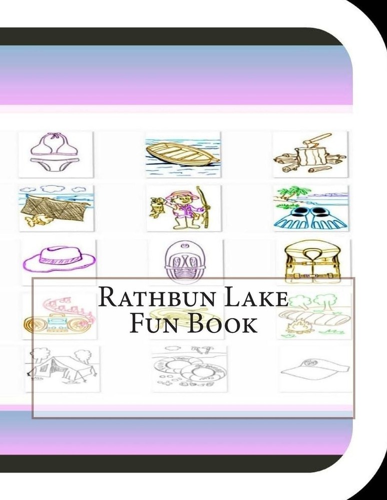 Rathbun Lake Fun Book: A Fun and Educational Book About Rathbun Lake by Jobe Leo