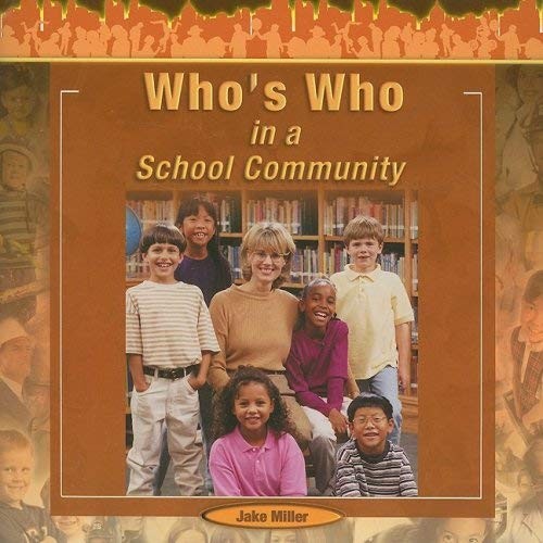 Who's Who in a School Community Paperback Jake MillerFree US Delivery | ISBN:1404250301