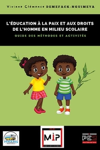 L'éducation à la paix et aux droits de l'homme en milieu scolaire: guide des m
