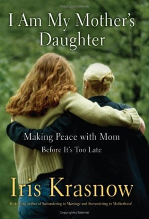 Heal Your Relationship with Mom in I Am My Mother's Daughter - Act Before It’s Too Late