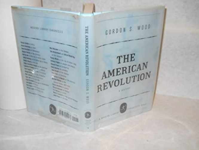 The American Revolution: A History - Hardcover, by Wood Gordon S. - Very Good b