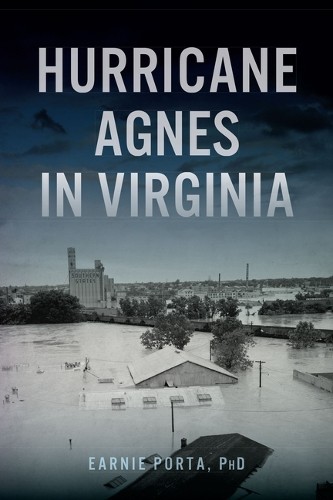 Earnie Porta Hurricane Agnes in Virginia (Paperback) DisasterAnother great item from Rarewaves USA | Free delivery!