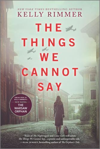 Things We Cannot Say : A WWII Historical Fiction Novel by Kelly Rimmer (2019,...