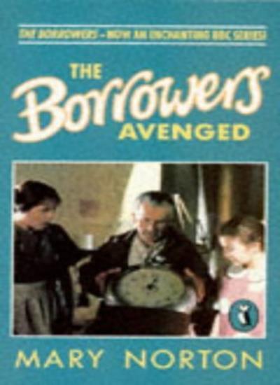 The Borrowers Avenged (Puffin Books) By MARY NORTON