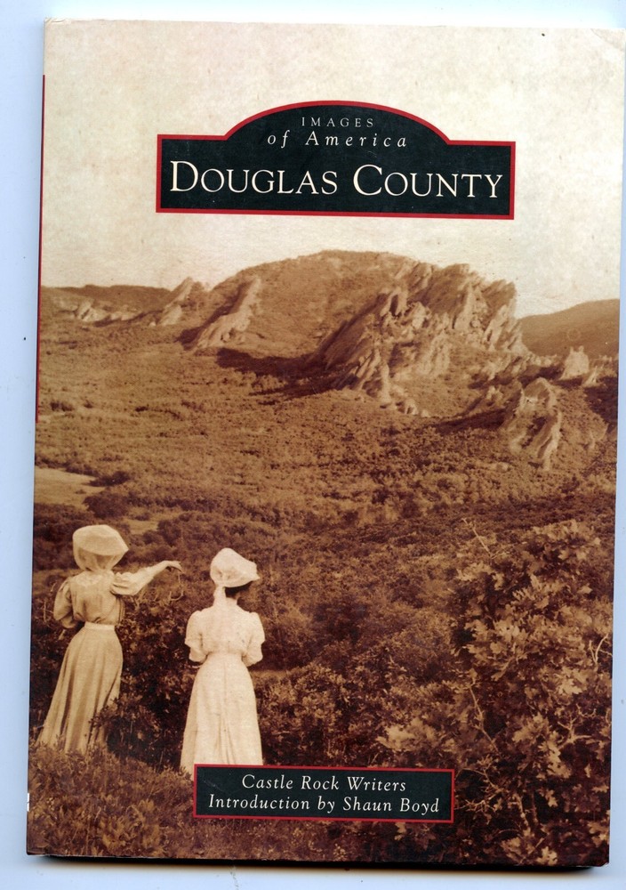 Douglas County CO-Explore The Rich History With Stunning Images-Stories-New